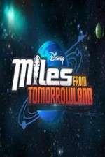 Watch Miles from Tomorrowland Vodly