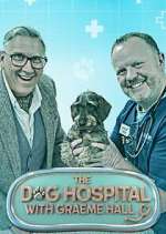 Watch The Dog Hospital with Graeme Hall Vodly