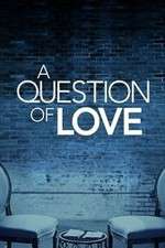 Watch A Question of Love Vodly