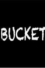 Watch Bucket Vodly