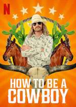 Watch How to Be a Cowboy Vodly