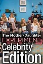 Watch The Mother/Daughter Experiment: Celebrity Edition Vodly