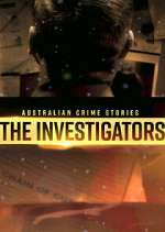 Watch Australian Crime Stories: The Investigators Vodly