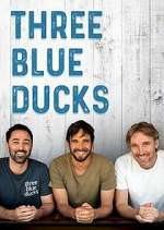 Watch Three Blue Ducks Vodly