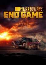Watch Street Outlaws: End Game Vodly