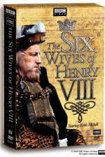 Watch The Six Wives of Henry VIII Vodly