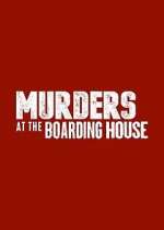 Watch Murders at the Boarding House Vodly