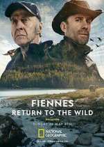 Watch Fiennes: Return to the Wild Vodly