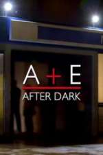 Watch Vodly A&E After Dark Online