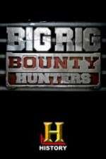 Watch Big Rig Bounty Hunters Vodly