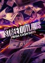 Watch Street Outlaws: Mega Cash Days Vodly