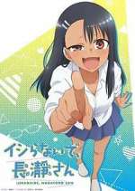 Watch Don't Toy with Me, Miss Nagatoro Vodly