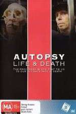 Watch Autopsy: Life and Death Vodly