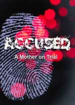 Watch Accused: A Mother on Trial Vodly