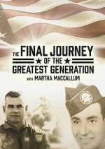 Watch The Final Journey of the Greatest Generation Vodly