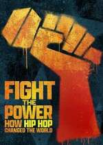 Watch Fight the Power: How Hip Hop Changed the World Vodly