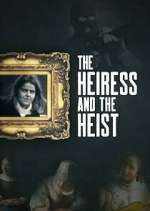 Watch The Heiress and the Heist Vodly