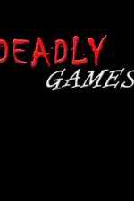 Watch Deadly Games Vodly