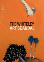 Watch The Whiteley Art Scandal Vodly
