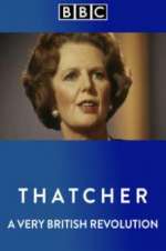 Watch Thatcher: A Very British Revolution Vodly