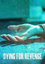Watch Dying for Revenge Vodly