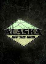 Watch Alaska Off the Grid Vodly