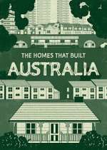 Watch The Homes That Built Australia Vodly