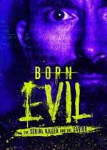 Watch Born Evil: The Serial Killer and the Savior Vodly