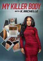 Watch My Killer Body with K. Michelle Vodly