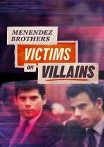 Watch Menendez Brothers: Victims or Villains Vodly