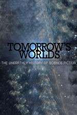 Watch Tomorrow's Worlds: The Unearthly History of Science Fiction Vodly