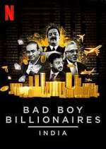 Watch Bad Boy Billionaires: India Vodly