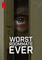 Watch Worst Roommate Ever Vodly