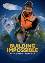 Watch Building Impossible with Daniel Ashville Vodly