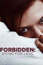 Watch Forbidden: Dying for Love Vodly