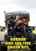 Watch Gordon, Gino and Fred: Unseen Bits Vodly