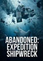 Watch Abandoned: Expedition Shipwreck Vodly