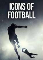 Watch Icons of Football Vodly
