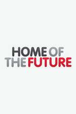 Watch Home of the Future Vodly
