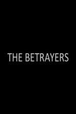 Watch The Betrayers Vodly