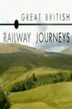 Watch Great British Railway Journeys Vodly