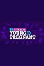 Watch Teen Mom: Young + Pregnant Vodly