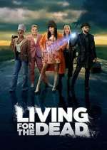 Watch Living for the Dead Vodly