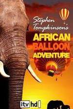 Watch Stephen Tompkinson's African Balloon Adventure Vodly