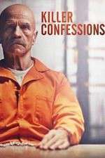 Watch Killer Confessions Vodly