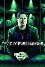 Watch Deadly Possessions Vodly