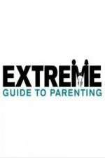 Watch Extreme Guide to Parenting Vodly