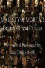 Watch Majesty and Mortar - Britains Great Palaces Vodly