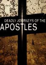 Watch Deadly Journeys of the Apostles Vodly