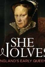 Watch She-Wolves Englands Early Queens Vodly